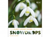 The Plant Lover's Guide to Snowdrops
